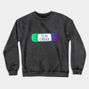 You Are Enough - Mermaid Colors Crewneck Sweatshirt